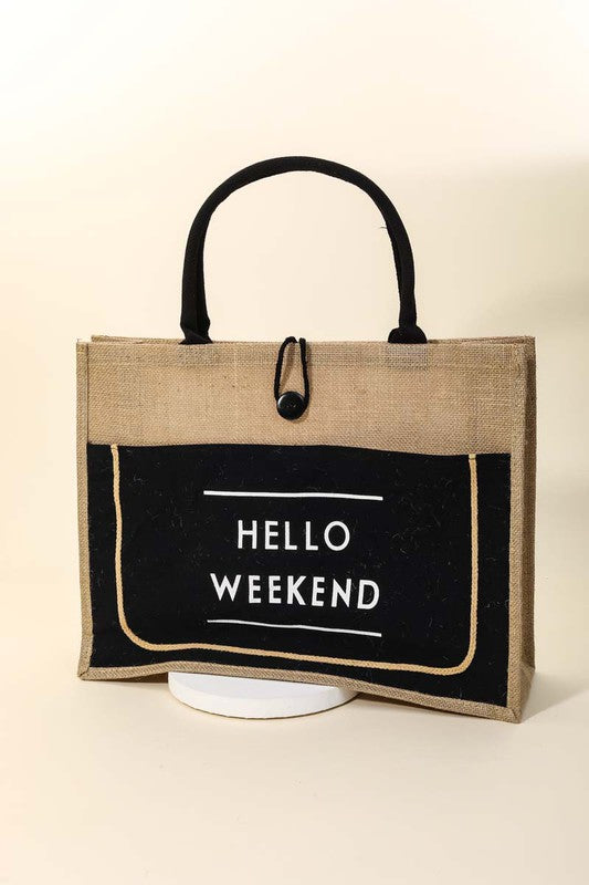 Fame Hello Weekend Burlap Tote Bag in Black 